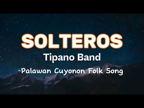 Solteros - Tipano Band (Palawan Cuyonon Folk Song) Lyric Video | Musicarmonix