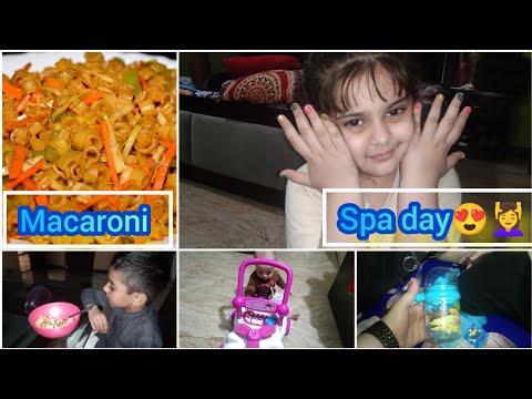 Aaj khany main macaroni banaie | Mama daughter spa day 💆‍♀️😍