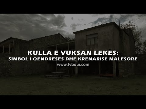 "Rrëfime nga Vendi ynë" - Kulla e Vuksan Lekës - Simbol i qëndresës dhe krenarisë malësore