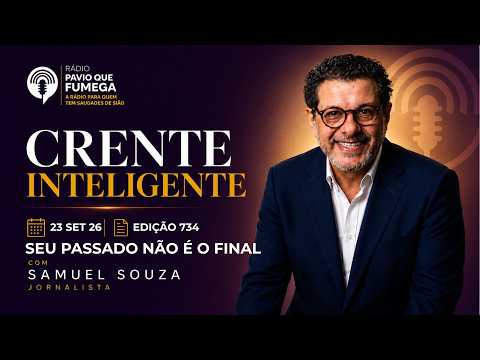 AINDA DÁ PARA RECOMEÇAR | Crente Inteligente #734