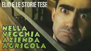 Nella Vecchia Azienda Agricola - Elio E Le Storie Tese