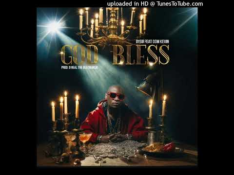 Dygo Boy - God Bless  (feat. Dom Kevin)  (Prod D Real Beatmaker) (Áudio)