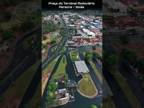 PARAÚNA GOIÁS, PROJETO VISÃO AÉREA - PRAÇA DA RODOVIÁRIA.