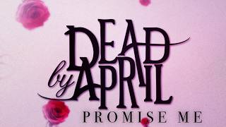 Dead by April — Promise Me (OFFICIAL LYRIC VIDEO)