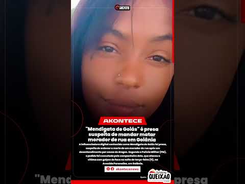 "Mendigata de Goiás" é presa suspeita de mandar matar morador de rua em Goiânia