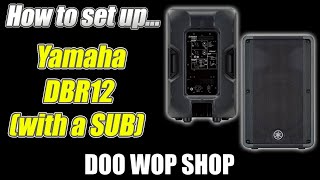 Video thumbnail for Setting up a Yamaha DBR12 powered speaker (with a subwoofer) by Doo Wop Shop