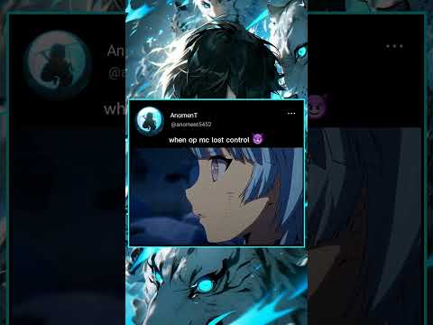 when op mc lost control 😈 #anime #shorts