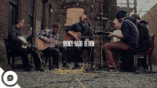 Bronze Radio Return - Further On | OurVinyl Session