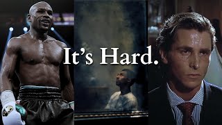 It's Supposed to Be Hard.