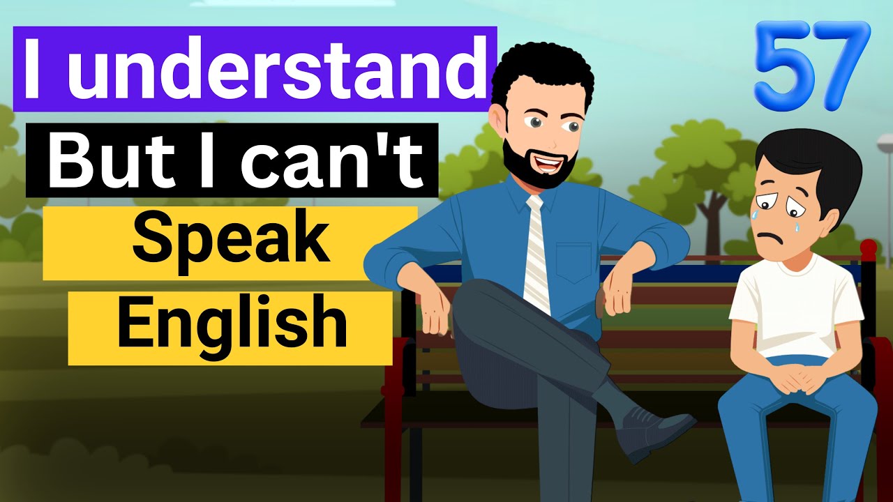 I understand but I can't speak English | Improve English speaking skills daily conversation