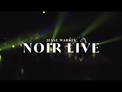 Jesse Markin NOIR LIVE