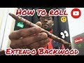 HOW TO ROLL EXTENDO BACKWOOD 2 Blunts Long 10 Grams No Vein Expert
