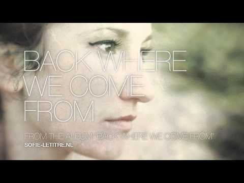 Sofie Letitre - Back Where We Come From