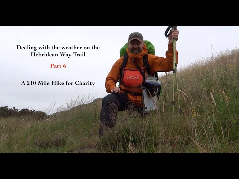 Hiking the Hebridean Way 210 miles - Dealing with the weather part 6