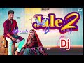 Jale 2 Song Dj Remix Hard Bass Sapna Choudhary Vibration Mix Dj Satyam Djsong