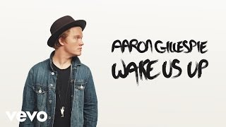 Aaron Gillespie - Wake Us Up (Audio)