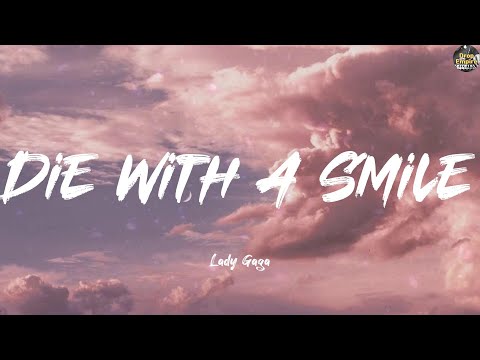 Die With A Smile - Lady Gaga (Lyrics) One Direction, Clean Bandit, Charlie Puth