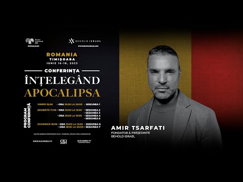 PROMO: Conferința „Înțelegând Apocalipsa”, cu Amir Tsarfati | 16-18 iunie, 2023