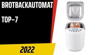 TOP–7. Die besten Brotbackautomat. Test & Vergleich 2022 | Deutsch