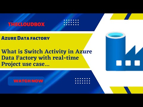What is Switch Activity in Azure Data… - Partner