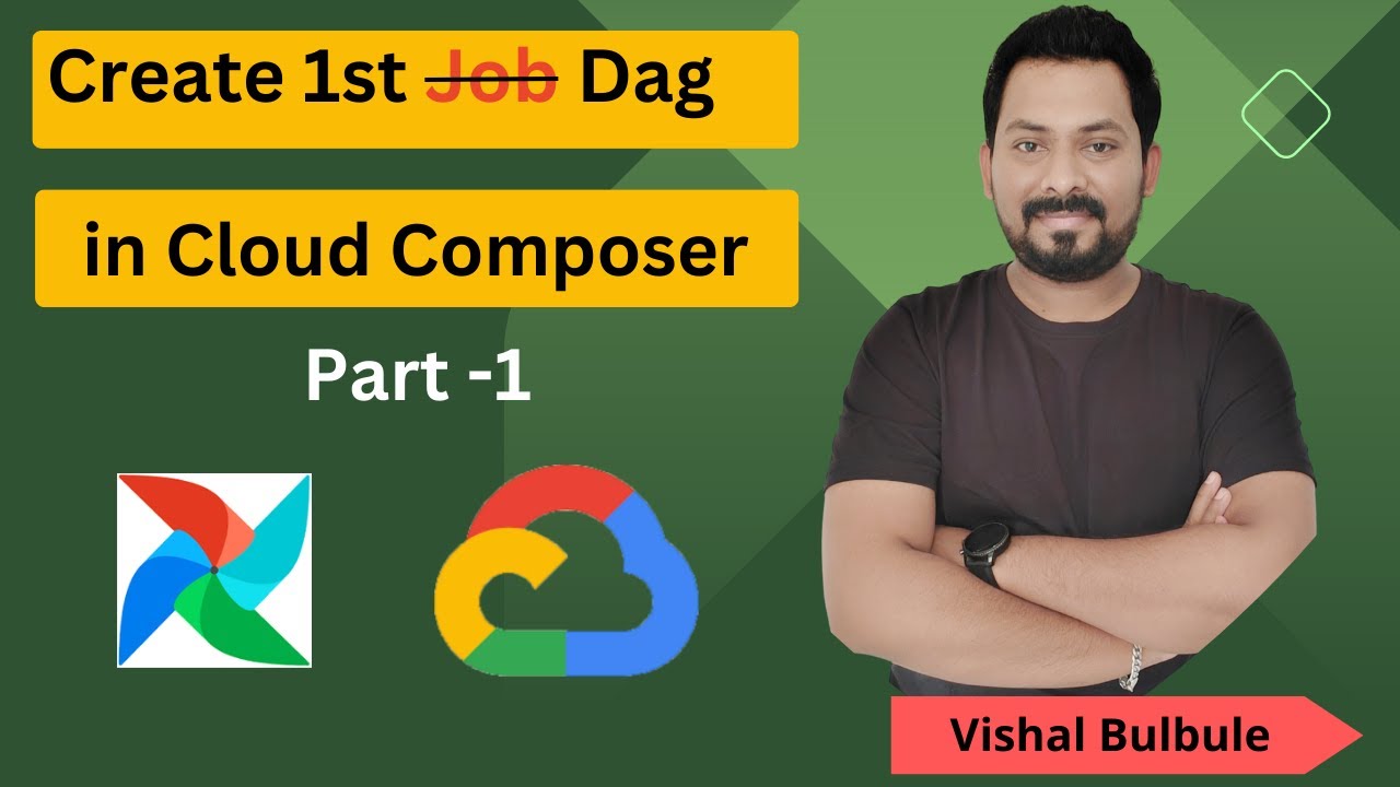 Create first Dag in Cloud Composer(Airflow) - Part 1