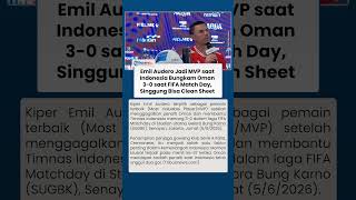 Emil Audero Jadi MVP saat Timnas Indonesia Bungkam Oman di FMD, Singgung Kunci Bisa Cleen Sheet