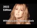 Donna Lewis - Without Love -  (Lyrics Video)