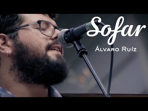Álvaro Ruíz - Todo lo que está bien | Sofar Seville