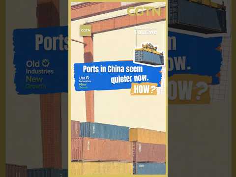 Old Industries New Growth Ep. 2: How are China's busiest ports growing quieter?