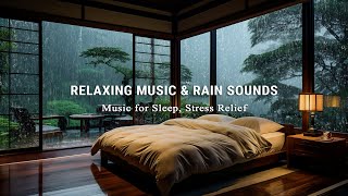 Gentle Piano and Rain Sounds for Stress Relief and Deep Sleep - Peaceful Music for Rainy Days