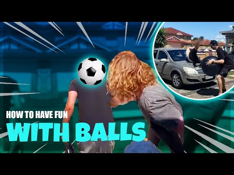 How To Have Fun With Balls!
