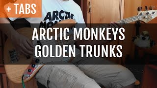 [TABS] Arctic Monkeys - Golden Trunks (Bass Cover)