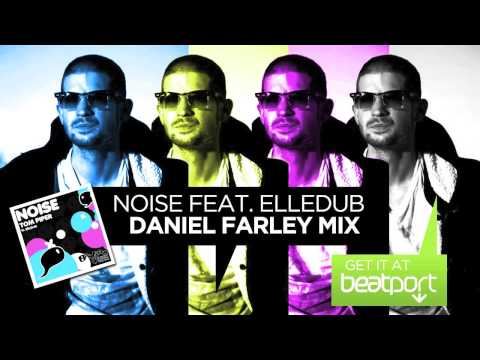 Tom Piper - Noise feat. ElleDub - Daniel Farley Mix