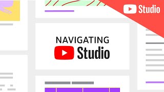 - Navigating YouTube Studio