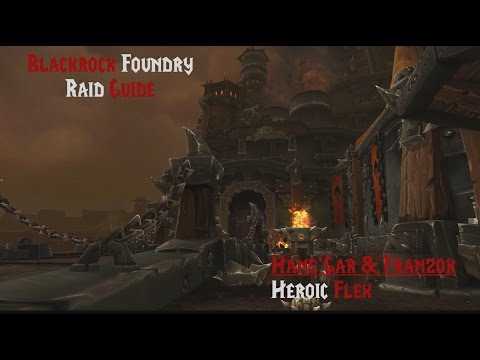 BRF Tank Raid Guide: Heroic Hanz'Gar & Franzok. Warrior PoV