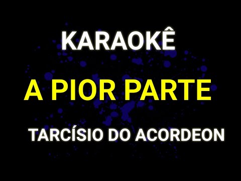 Karaokê - A pior parte é -  KARAOKÊ VINY TECLAS