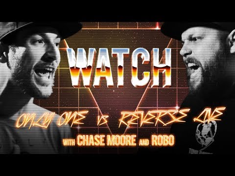 WATCH: ONLY ONE vs REVERSE LIVE with CHASE MOORE and ROBO