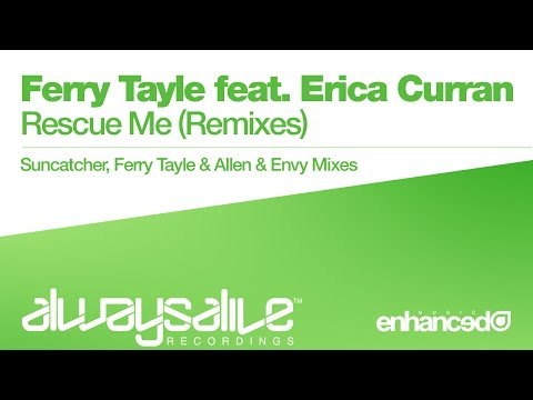 Ferry Tayle feat. Erica Curran - Rescue Me (Ferry Tayle Remix) [OUT NOW]