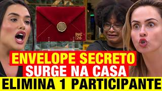 BBB 26 - ENVELOPE SECRETO surge na casa! ELIMINA 1 participante! *