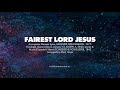 FAIREST LORD JESUS - SATB (piano track + lyrics)