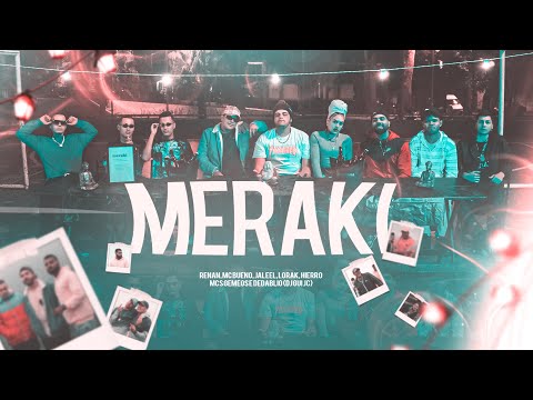 MERAKI - Renan | Mc Bueno | Jaleel | Lorak | Hierro | Mc's Gêmeos | Dedablio | Dj Gui Jc