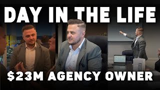 Day In The Life Of A $23M Insurance Agency Owner
