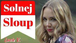 Videoklip: Lucie Vondráčková - Solnej Sloup s textom piesne Videoklip Lucie Vondráčková - Solnej Sloup s textom piesne