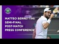 Matteo Berrettini Semi-Final Press Conference | Wimbledon 2021