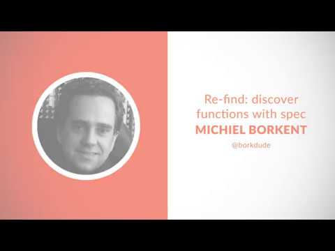 Re-find: discover functions with spec - Michiel Borkent