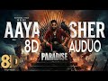 Aaya Sher 8D AUDIO The Paradise Anirudh Ravichander 8D Songs Telugu