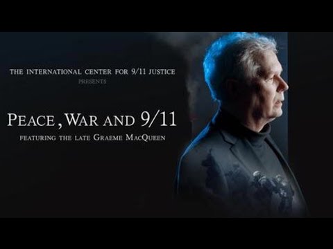 Peace, War and 9 11 full film - Lifelong peace activist Graeme MacQueen