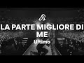 Ultimo, LA PARTE MIGLIORE DI ME (Testo/Lyrics)