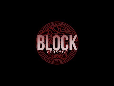 Block72 - VERSACE  (Official Video)