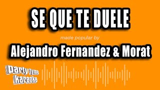 Alejandro Fernandez &amp; Morat - Se Que Te Duele (Versión Karaoke)
